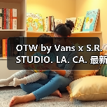 OTW by Vans x S.R. STUDIO. LA. CA. 最新合作系列即将登场（图3）