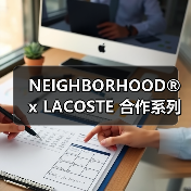NEIGHBORHOOD®︎ x LACOSTE 合作系列限定登场(图3) NEIGHBORHOOD®︎ x LACOSTE 合作系列限定登场(图3)