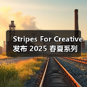 Stripes For Creative 发布 2025 春夏系列（图2）