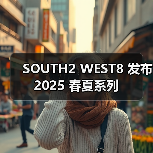 SOUTH2 WEST8 发布 2025 春夏系列(图3) SOUTH2 WEST8 发布 2025 春夏系列(图3)