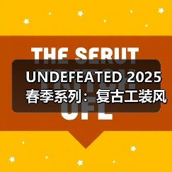 UNDEFEATED 2025春季系列:复古工装风打造通勤休闲新范式(图1) UNDEFEATED 2025春季系列:复古工装风打造通勤休闲新范式(图1)
